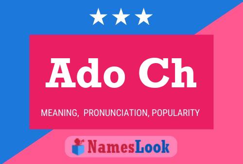 Ado Ch Name Poster