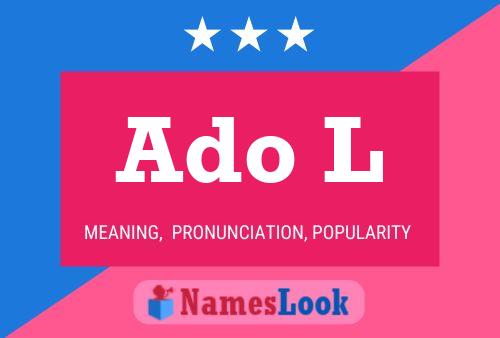 Ado L Name Poster