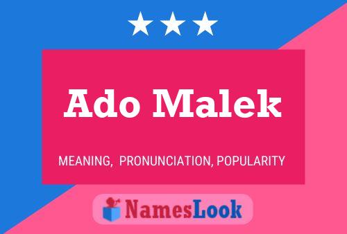 Ado Malek Name Poster