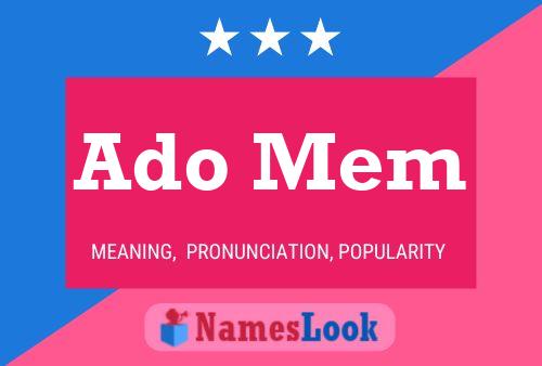 Ado Mem Name Poster