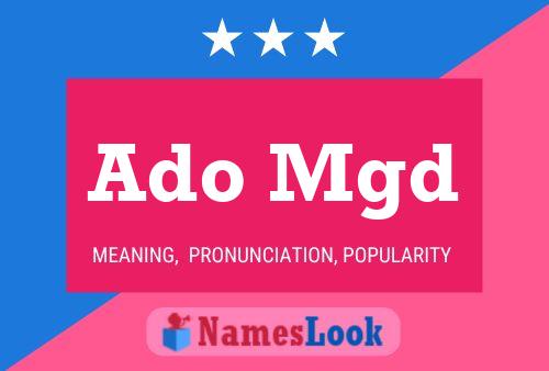 Ado Mgd Name Poster