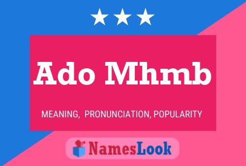 Ado Mhmb Name Poster