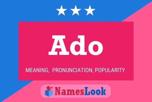 Ado Name Poster