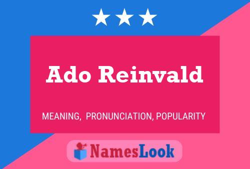 Ado Reinvald Name Poster