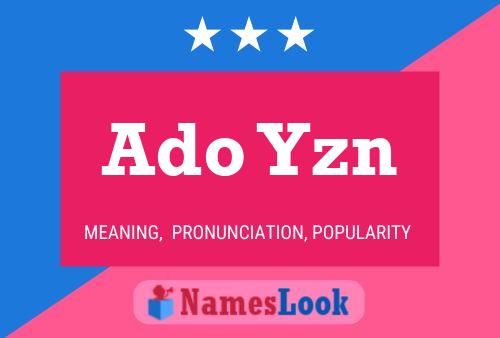 Ado Yzn Name Poster