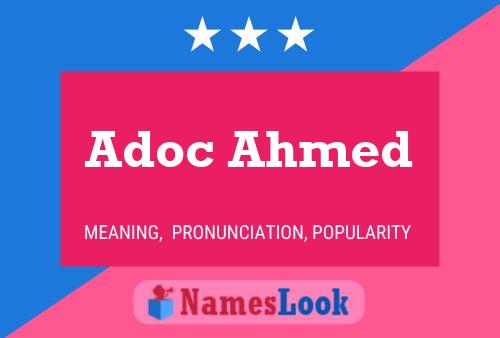 Adoc Ahmed Name Poster