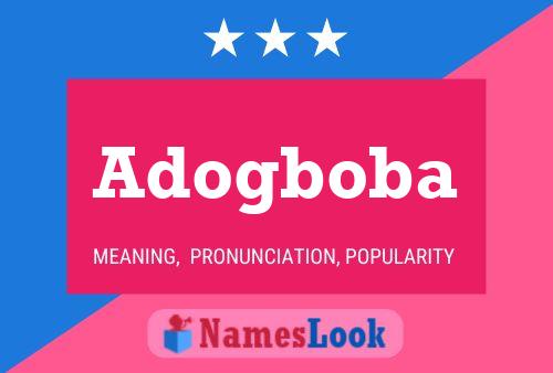 Adogboba Name Poster