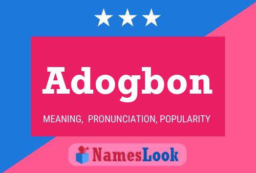 Adogbon Name Poster