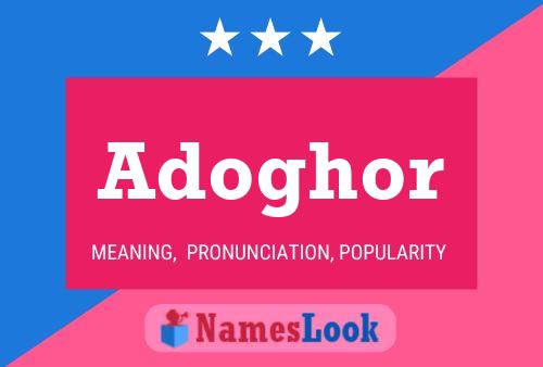 Adoghor Name Poster