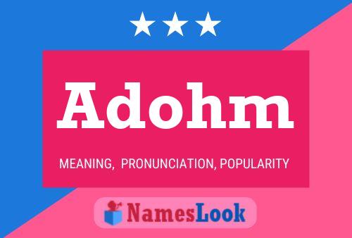 Adohm Name Poster