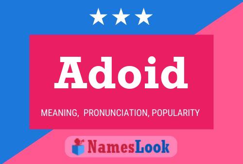 Adoid Name Poster