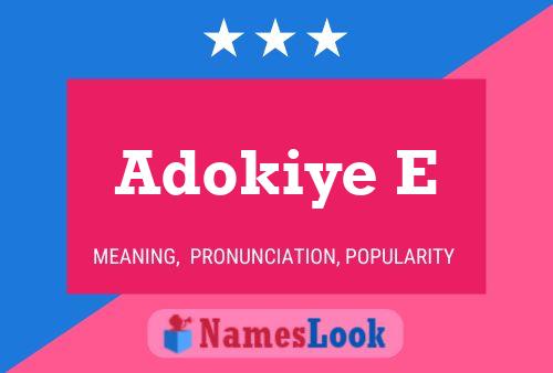 Adokiye E Name Poster