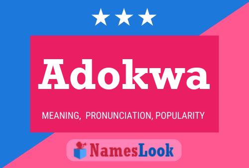 Adokwa Name Poster