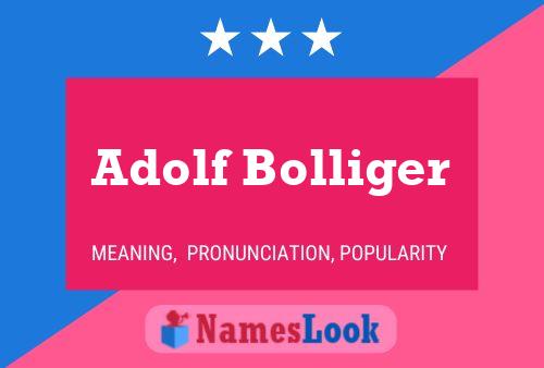 Adolf Bolliger Name Poster