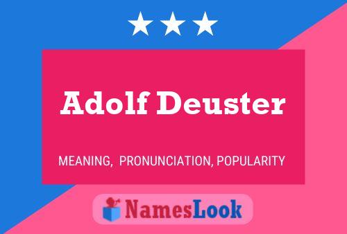 Adolf Deuster Name Poster