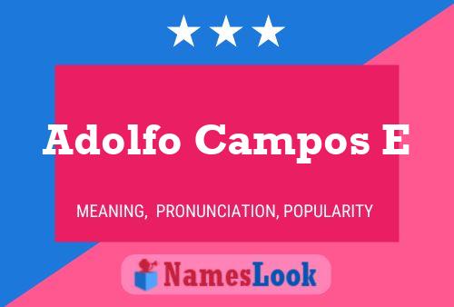 Adolfo Campos E Name Poster