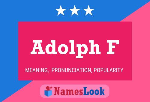 Adolph F Name Poster