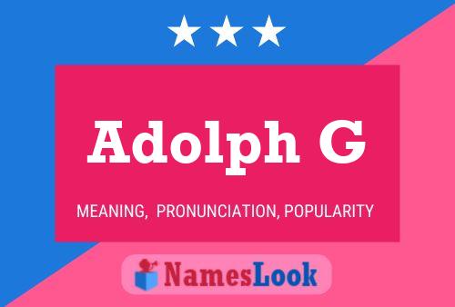 Adolph G Name Poster