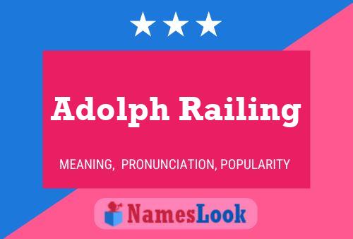 Adolph Railing Name Poster