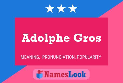 Adolphe Gros Name Poster