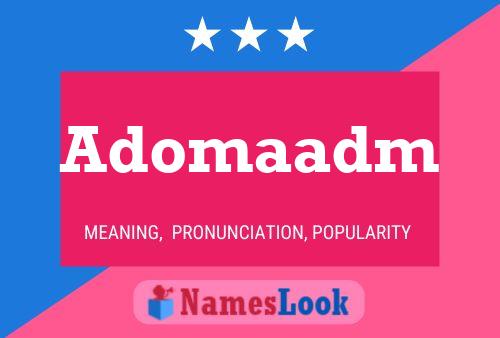 Adomaadm Name Poster