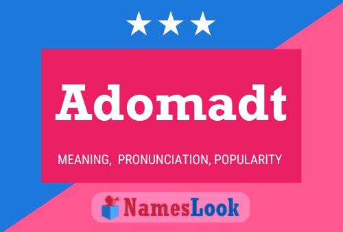 Adomadt Name Poster