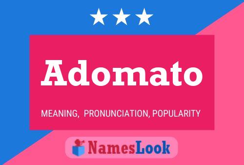 Adomato Name Poster