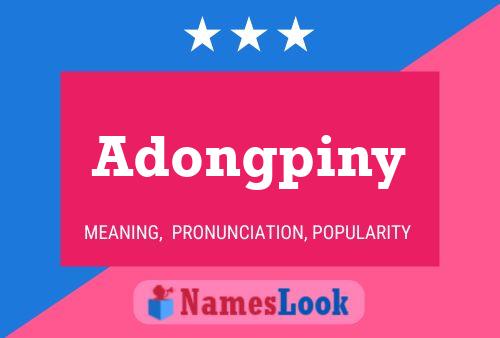 Adongpiny Name Poster