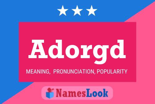 Adorgd Name Poster