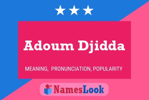 Adoum Djidda Name Poster