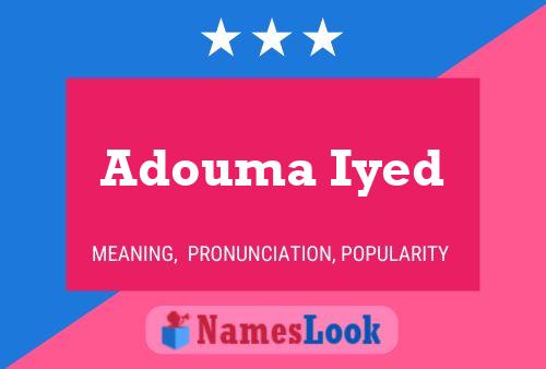 Adouma Iyed Name Poster