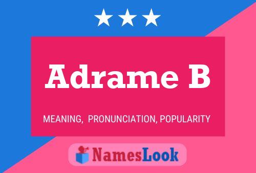 Adrame B Name Poster