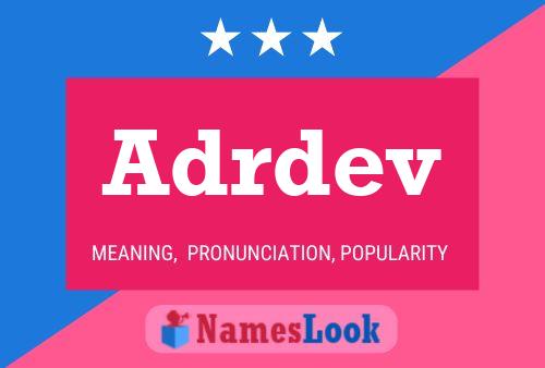 Adrdev Name Poster