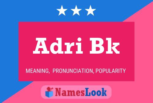 Adri Bk Name Poster