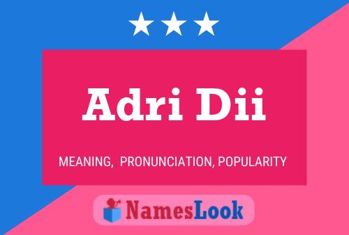 Adri Dii Name Poster