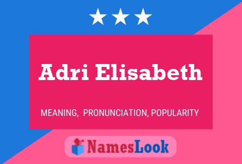 Adri Elisabeth Name Poster