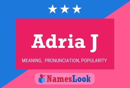 Adria J Name Poster