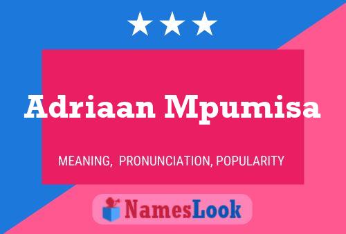 Adriaan Mpumisa Name Poster