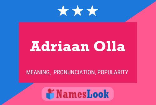 Adriaan Olla Name Poster