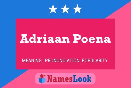 Adriaan Poena Name Poster