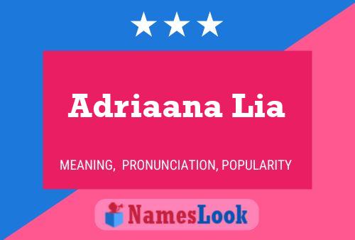 Adriaana Lia Name Poster