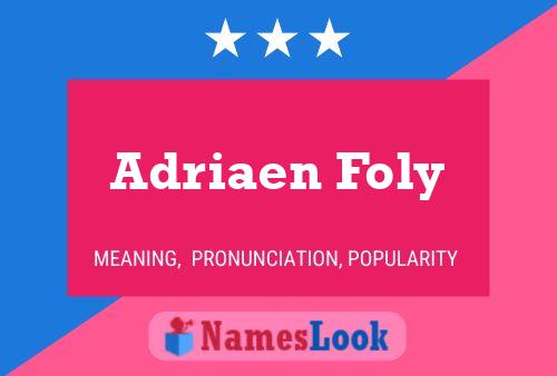 Adriaen Foly Name Poster