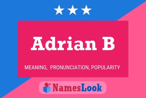 Adrian B Name Poster