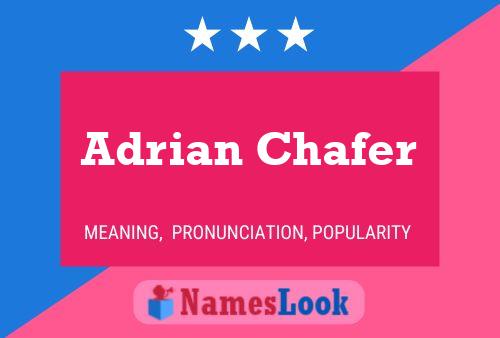 Adrian Chafer Name Poster