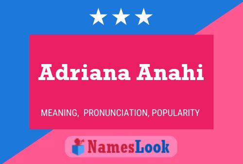 Adriana Anahi Name Poster