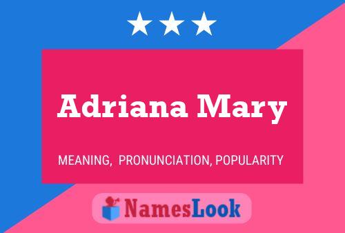 Adriana Mary Name Poster