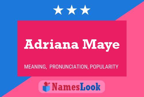 Adriana Maye Name Poster