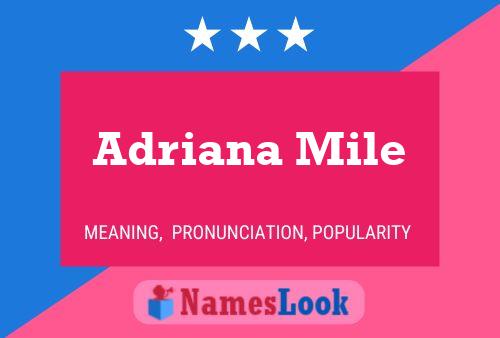 Adriana Mile Name Poster