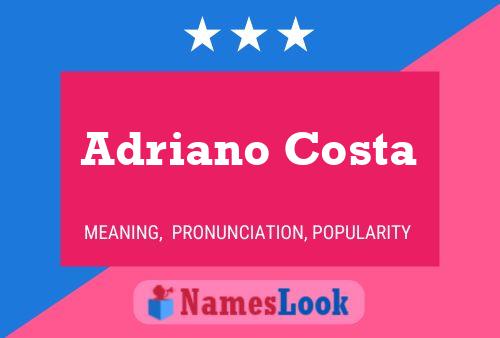 Adriano Costa Name Poster