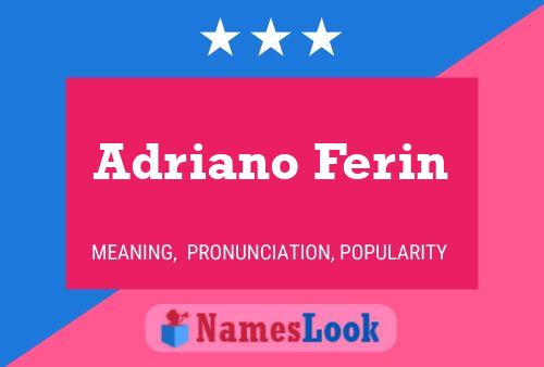 Adriano Ferin Name Poster